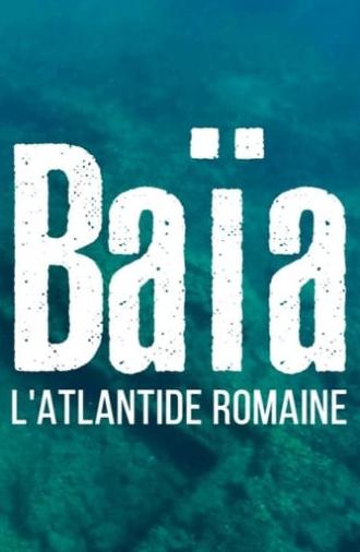 Baiae, the Atlantis of Rome (2022)