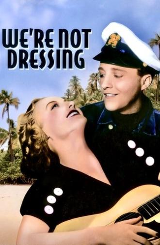We're Not Dressing (1934)