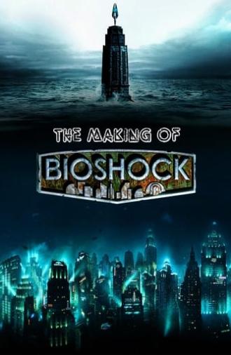 The Making of Bioshock (2007)