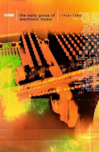 OHM+: The Early Gurus Of Electronic Music : 1948–1980 (2005)
