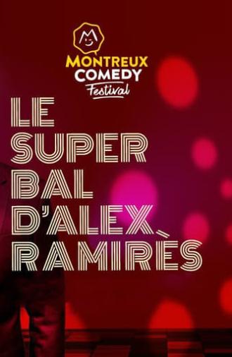 Montreux Comedy Festival 2021 - Le super bal d'Alex Ramirès (2021)