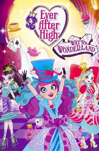 Ever After High: Way Too Wonderland (2015)