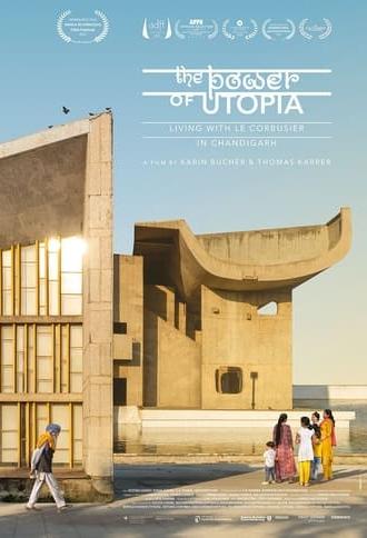 The Power of Utopia: Living with Le Corbusier in Chandigarh (2023)