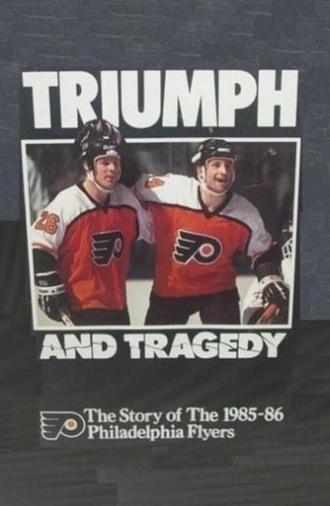 Triumph and Tragedy: The Story of the 1985-86 Philadelphia Flyers (1987)