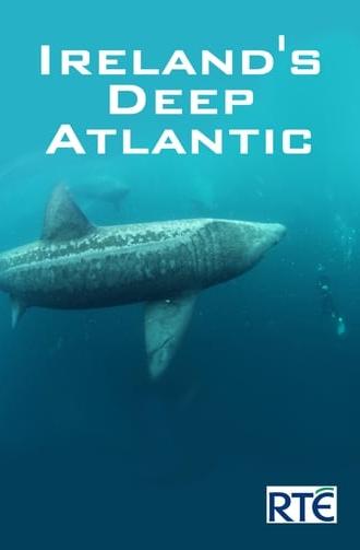 Ireland's Deep Atlantic (2018)