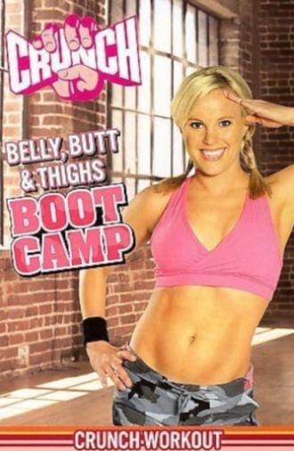 Crunch: Belly, Butt,Thighs Bootcamp (2007)