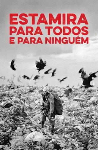 Estamira Para Todos E Para Ninguém (2007)