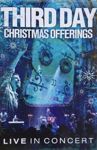 Third Day: Christmas Offerings (Live in Concert) (2008)