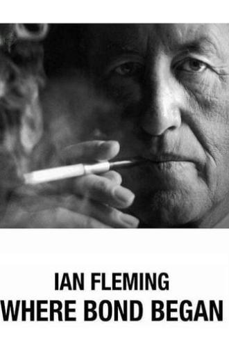 Ian Fleming: Where Bond Began (2008)