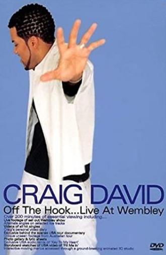 Craig David - Off The Hook...Live At Wembley (2001)