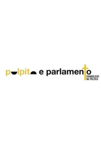 Púlpito e Parlamento: Evangélicos na Política (2016)