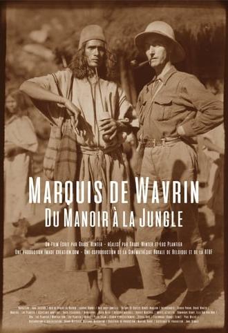 Marquis de Wavrin, from the Manor to the Jungle (2017)