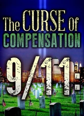 9/11: The Curse of Compensation (2012)