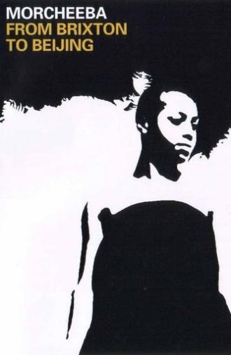Morcheeba: From Brixton to Beijing (2003)