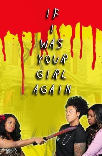 If I Was Your Girl Again (2019)