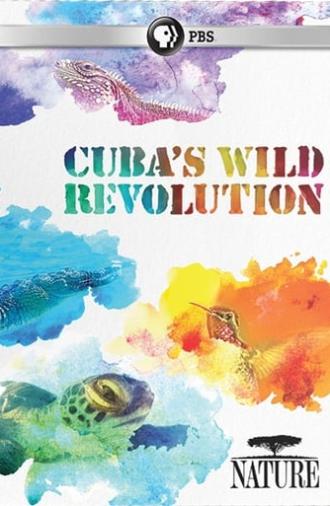 Cuba's Wild Revolution (2019)