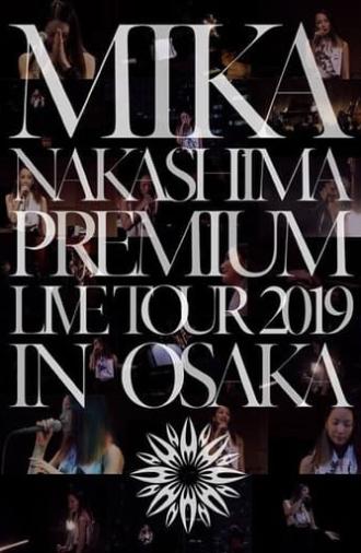 MIKA NAKASHIMA PREMIUM LIVE TOUR 2019 IN OSAKA (2020)