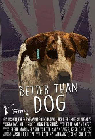 Better Than Dog (2016)