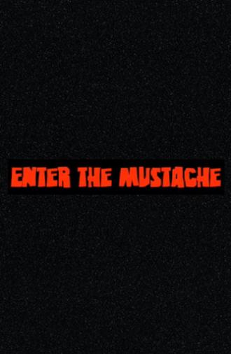 Enter the Mustache (2009)