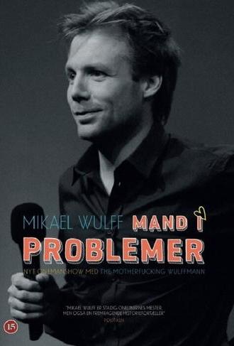 Mikael Wulff - Mand i problemer (2013)