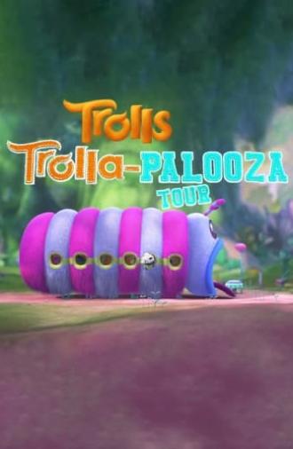 Trolls: Trolla-Palooza Tour (2017)