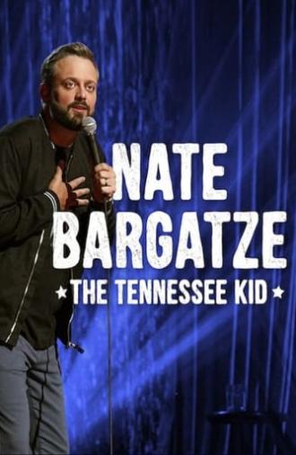 Nate Bargatze: The Tennessee Kid (2019)