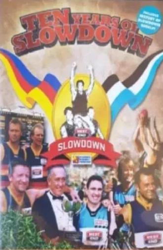 Ten Years of Slowdown (2009)
