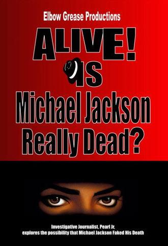 Alive! Is Michael Jackson Really Dead? (2011)
