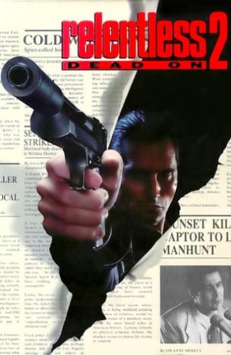 Dead On: Relentless II (1992)