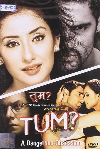 Tum: A Dangerous Obsession (2004)