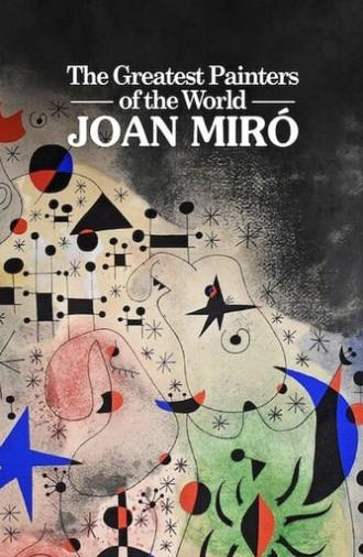 Les plus grands peintres du monde : Joan Miró (2019)