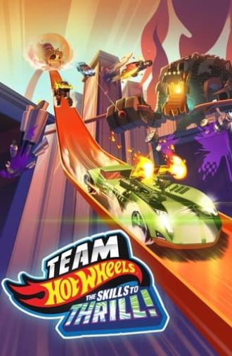 Team Hot Wheels: The Skills to Thrill (2015)