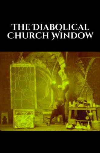 The Diabolical Church Window (1911)
