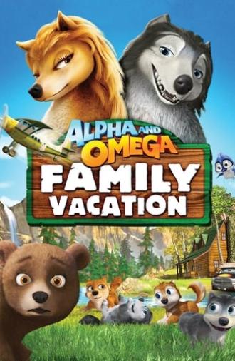 Alpha and Omega: Family Vacation (2015)