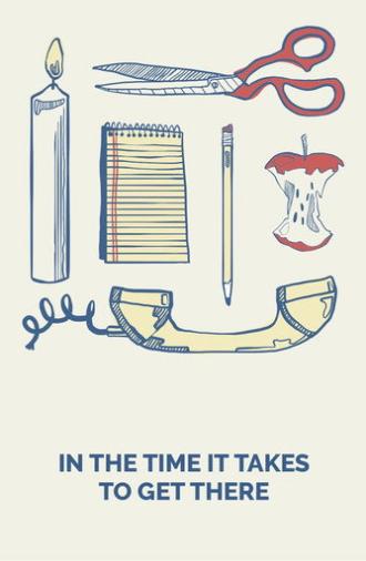 In the Time It Takes to Get There (2019)