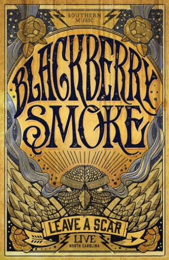Blackberry Smoke: Leave A Scar - Live In North Carolina (2014)