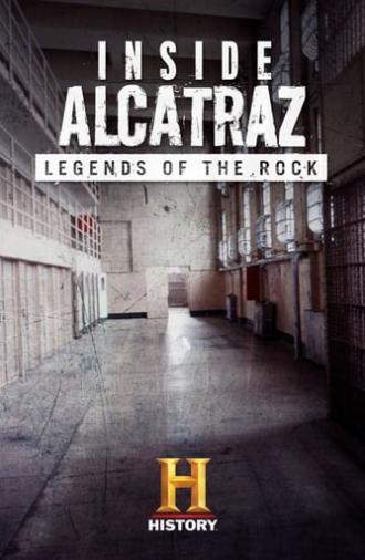 Inside Alcatraz: Legends of the Rock (2015)