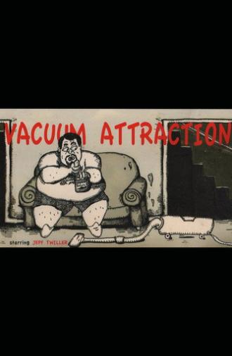Vacuum Attraction (2010)
