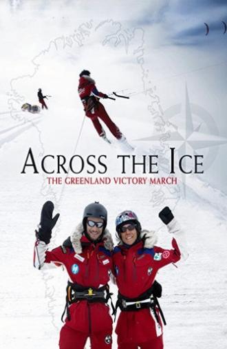 Across the Ice: The Greenland Victory March (2016)