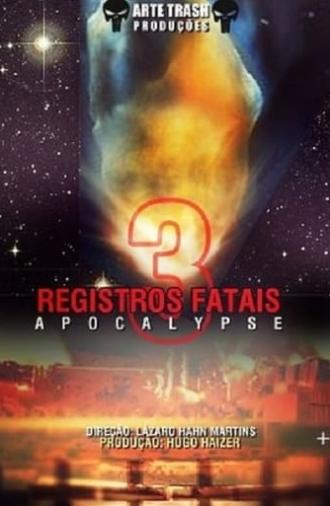 Registros Fatais 3: Apocalypse (2012)