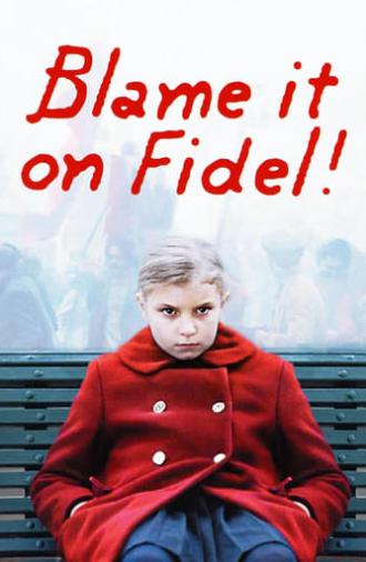 Blame It on Fidel! (2006)