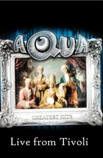 Aqua - Live at Tivoli (2009)