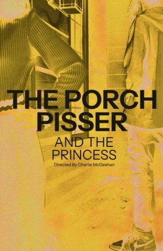 The Porch Pisser and the Princess (2026)
