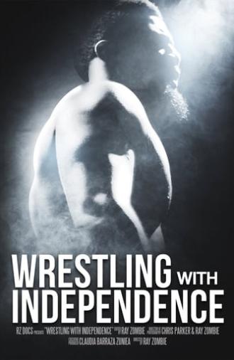 Wrestling with Independence (2018)