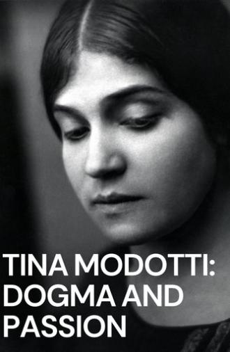 Tina Modotti: Dogma and Passion (2013)