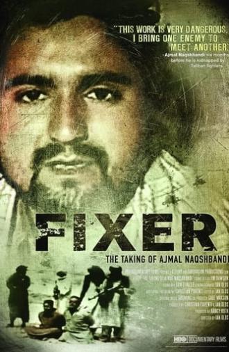 Fixer: The Taking of Ajmal Naqshbandi (2010)