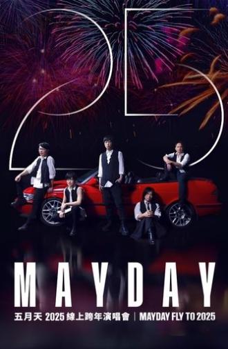 MAYDAY FLY TO 2025 (2024)