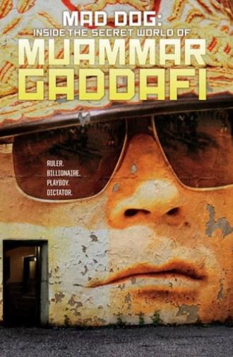 Mad Dog: Gaddafi's Secret World (2014)