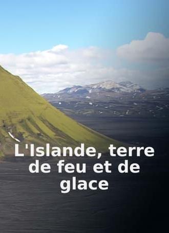 L'Islande terre de feu et de glace (2021)