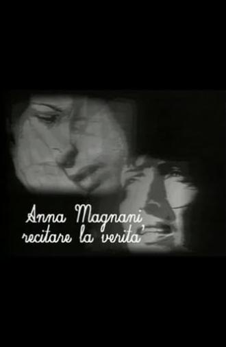 Anna Magnani - Recitare la verità (2008)